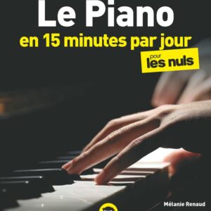 Le Piano En 15 Minutes Par Jour Pour Les Nuls Mégapoche / Mélanie Renaud (Auteur)