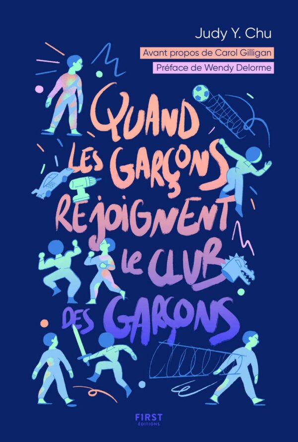 Quand Les Garçons Rejoignent Le Club Des Garçons: Trois Années Au Milieu D'Une Classe De Maternelle / Judy Y. Chu (Auteur)