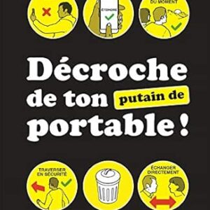 Lâche Ton (Putain De) Portable / Lee Woodgate (Illustrations)