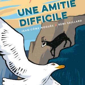 Une Amitié Difficile / Jean-Côme Noguès (Auteur)