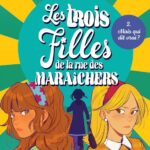 Les Trois Filles De La Rue Des Maraîchers - Mais Qui Dit Vrai ? / Sylvaine Jaoui (Auteur)