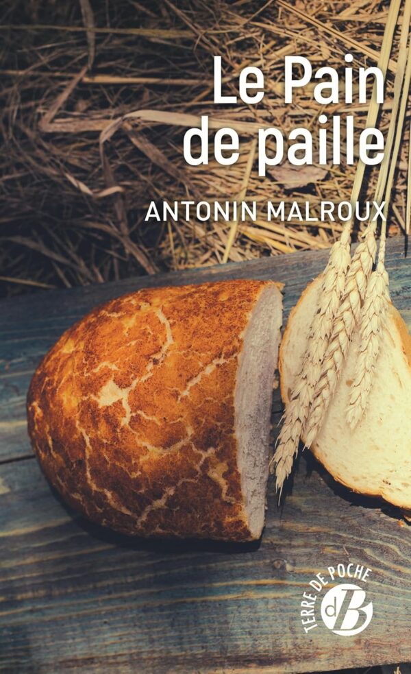 Le Pain De Paille / Antonin Malroux (Auteur)