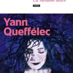 La Méduse Noire / Yann Queffélec (Auteur)