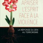 Apaiser l'esprit face à la violence. La réponse du zen au terrorisme / Thich Nhat Hanh (Auteur)