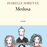 Medusa / Isabelle Sorente (Auteur)