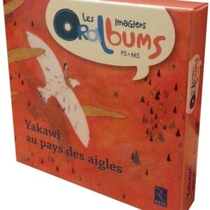 Les Imagiers Oralbums - Yakawi Au Pays Des Aigles: Ps - Ms / Philippe Boisseau (Auteur)