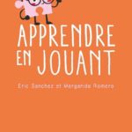 Apprendre En Jouant / Margarida Romero (Auteur), Eric Sanchez (Auteur)