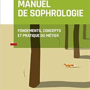 Manuel De Sophrologie - 2E Éd. - Fondements, Concepts Et Pratique Du Métier: Fondements, Concepts Et Pratique Du Métier / Catherine Aliotta (Auteur)