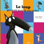 Le Loup Qui Avait Peur De Son Ombre (Coll. Mes Ptits Albums) / Orianne Lallemand (Auteur)