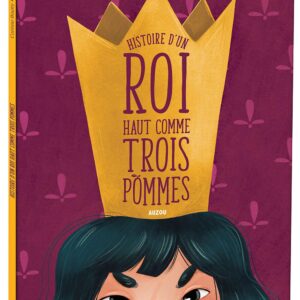 Histoire D'Un Roi Haut Comme Trois Pommes / Corinne Boutry (Auteur)