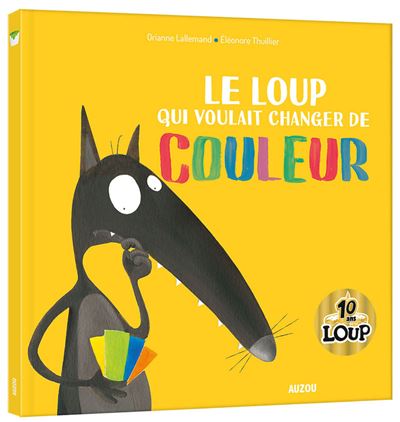 Le Loup Qui Voulait Changer De Couleur - Collector / Orianne Lallemand (Auteur), Éléonore Thuillier (Auteur)