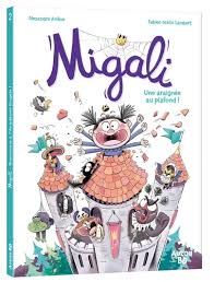 Migali - Tome 02 Une Araignée Au Plafond / Alexandre Arlène (Auteur)