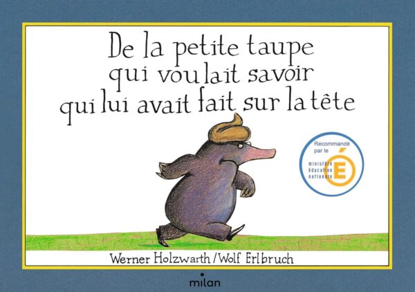 De La Petite Taupe Qui Voulait Savoir Qui Lui Avait Fait Sur La Tête (Version Album)