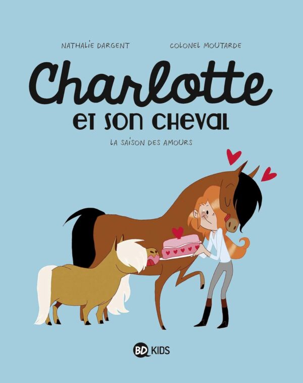 Charlotte Et Son Cheval, Tome 03: La Saison Des Amours / Nathalie Dargent (Auteur), Colonel Moutarde (Illustrations)