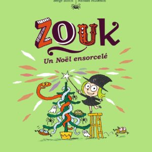 Zouk, Tome 14: Un Noël Ensorcelé / Serge Bloch (Auteur), Agnès Lechat (Auteur)