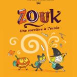 Zouk, Tome 03: Une Sorcière À L'École / Serge Bloch (Auteur)