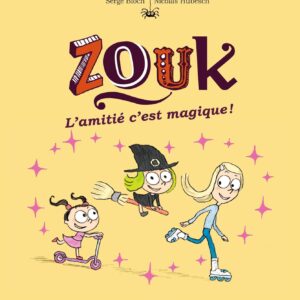 Zouk, Tome 10: L'Amitié, C'Est Magique ! / Serge Bloch (Auteur)