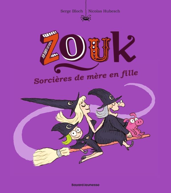 Zouk, Tome 07: Sorcières De Mère En Fille / Serge Bloch (Auteur)
