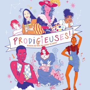 Prodigieuses - Histoires De Filles Pas Comme Les Autres