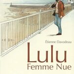 Lulu Femme Nue: L'Intégrale / Étienne Davodeau (Auteur)