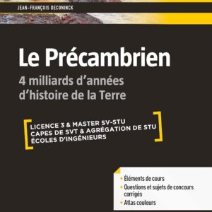 Le Précambrien : 4 Milliards D'Années D'Histoire De La Terre / Jean-François Deconinck (Auteur)