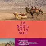 La Route De La Soie / Alfred de de Montesquiou (Auteur)
