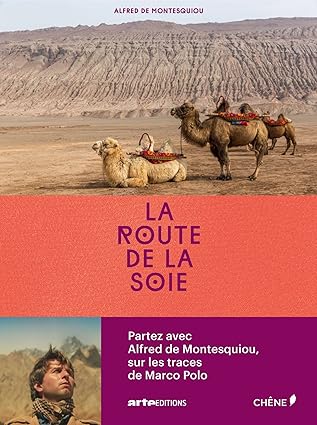 La Route De La Soie / Alfred de de Montesquiou (Auteur)