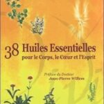 Coffret 38 Huiles Essentielles Pour Le Corps, Le Coeur Et L'Esprit / Françoise Elliott (Auteur)