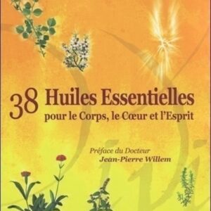 Coffret 38 Huiles Essentielles Pour Le Corps, Le Coeur Et L'Esprit / Françoise Elliott (Auteur)