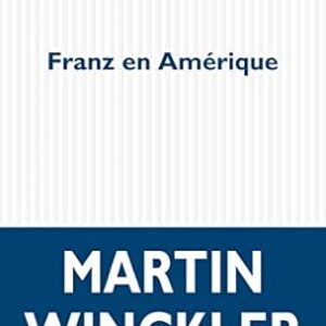 Franz En Amérique / Martin Winckler (Auteur)