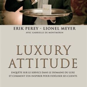 Luxury Attitude - 3E Éd. / Erik Perey (Auteur), & Plus
