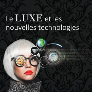 Le Luxe Et Les Nouvelles Technologies / Carmen Turki-Kervella (Auteur)