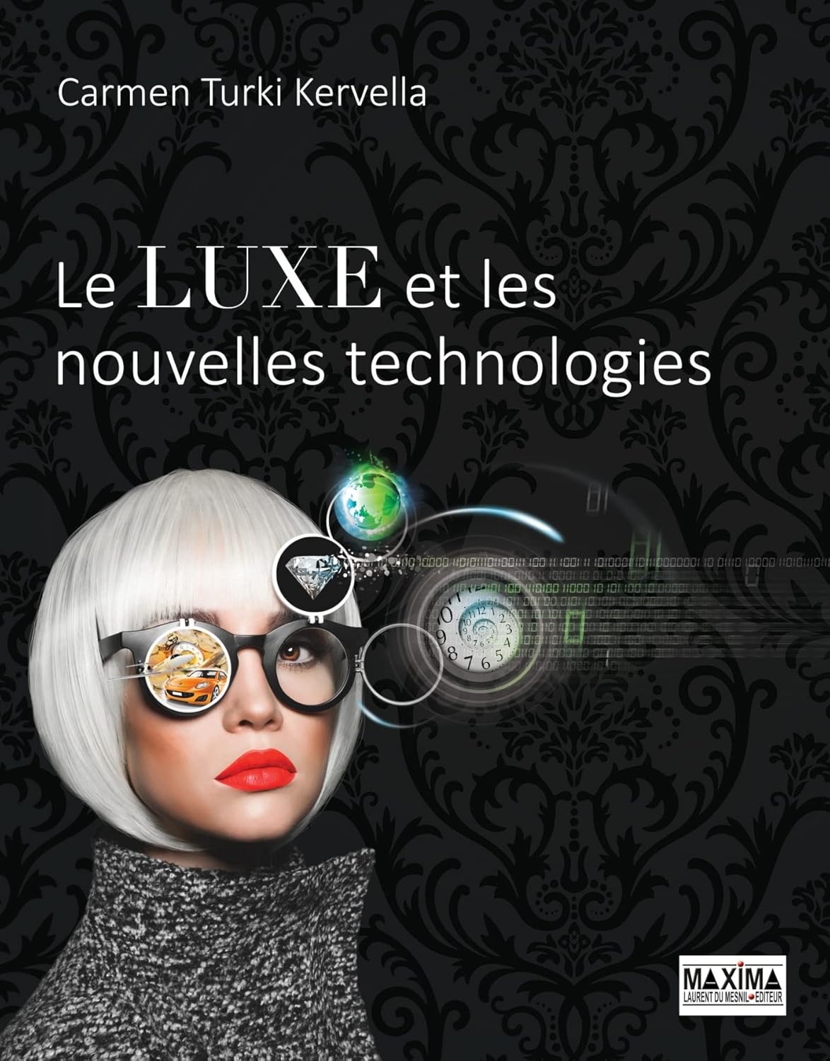 Le Luxe Et Les Nouvelles Technologies / Carmen Turki-Kervella (Auteur)