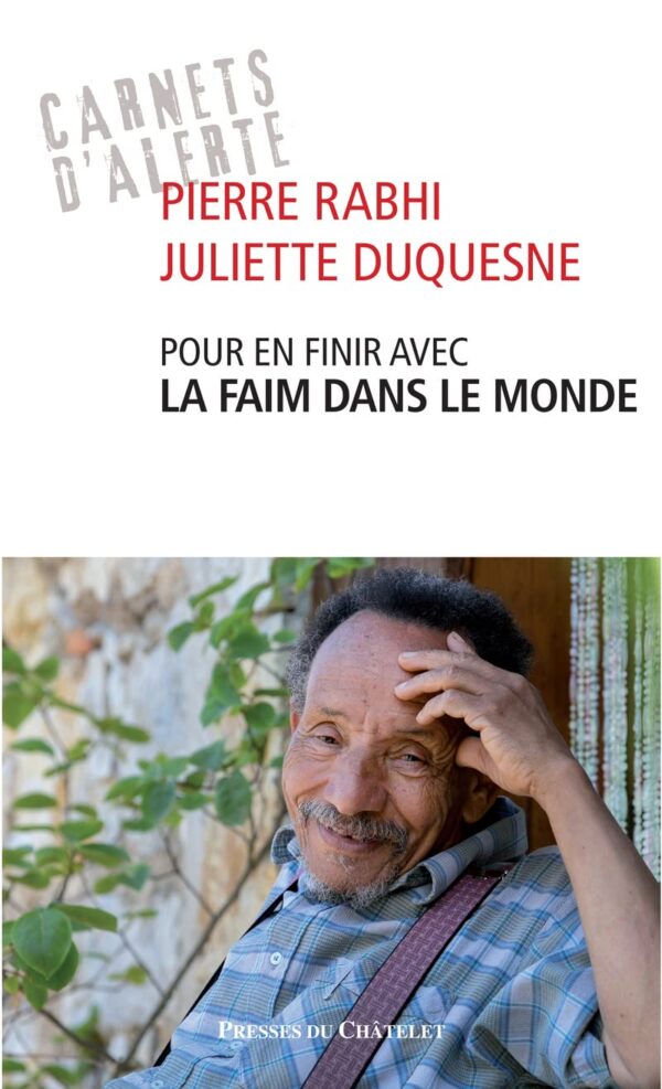 Pour En Finir Avec La Faim Dans Le Monde / Pierre Rabhi (Auteur), Juliette Duquesne (Auteur)