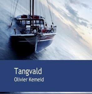 Tangvald / Olivier Kemeid (Auteur)