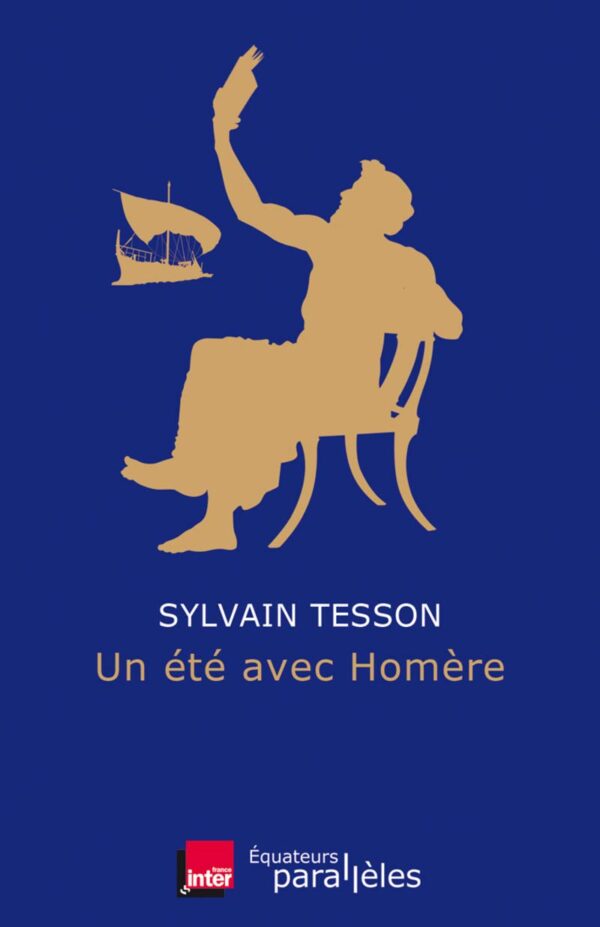 Un Été Avec Homère / Sylvain Tesson (Auteur)