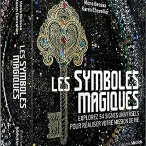 Les Symboles Magiques - Explorez 54 Signes Universels Pour Réaliser Votre Mission De Vie / Karen Chevallier (Auteur)