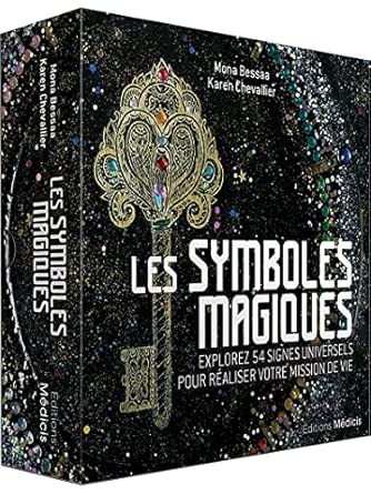 Les Symboles Magiques - Explorez 54 Signes Universels Pour Réaliser Votre Mission De Vie / Karen Chevallier (Auteur)