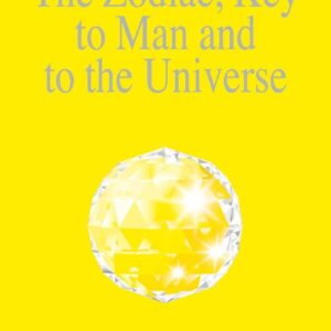 The Zodiac Key To Man And The Universe / Omraam Mikhaël Aïvanhov (Auteur)