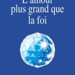 L'Amour Plus Grand Que La Foi