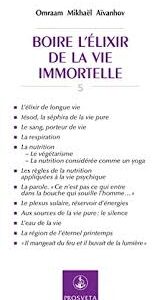 Boire L'Elixir De La Vie Immortelle / Aivanhov o. Mikhael (Auteur)