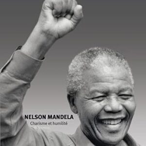 Nelson Mandela Charisme Et Humilité / Les Editions du Jaguar (Auteur)