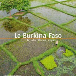 Le Burkina Faso: Pays Des Hommes Intègres / Muriel Devey Malu Malu (Auteur)