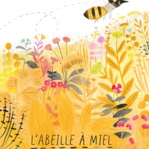 L'Abeille À Miel / Isabelle Arsenault (Auteur)