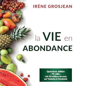 La Vie En Abondance / Irène Grosjean (Auteur)