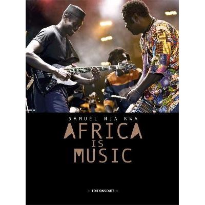 Africa Is Music / Samuel Nja Kwa (Auteur)