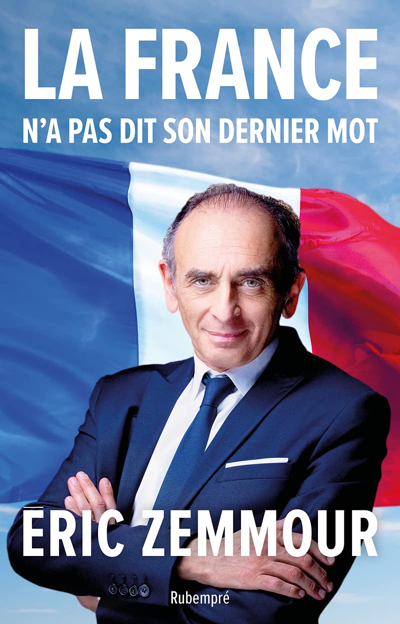 La France N'A Pas Dit Son Dernier Mot / Éric Zemmour (Auteur)