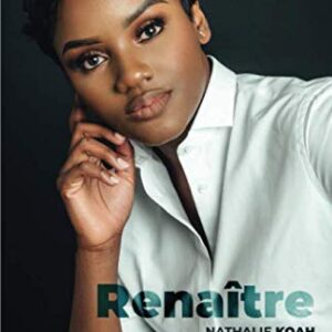 Renaître / Nathalie Koah (Auteur)