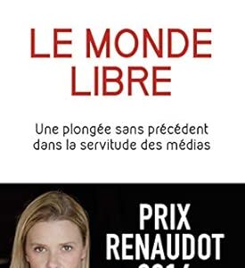 Le Monde Libre / Aude Lancelin (Auteur)
