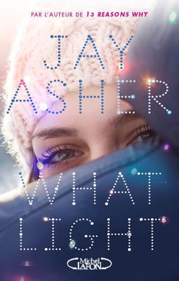 What Light -Edition Française- / Jay Asher (Auteur)